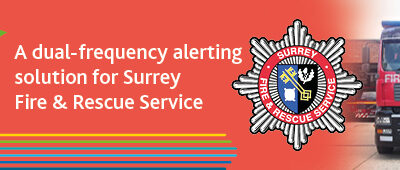 A resilient dual-frequency alerting solution for Surrey Fire and Rescue